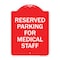 Signmission Reserved Parking for Medical Staff, Red & White Aluminum Sign, 18" x 24", RW-1824-23094 A-DES-RW-1824-23094 - alternate 1